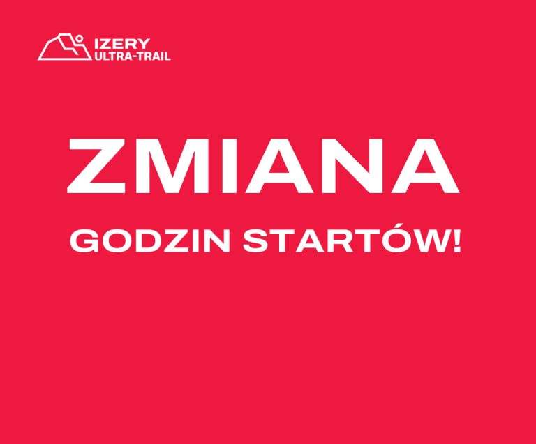 ZMIANA GODZIN STARTÓW!